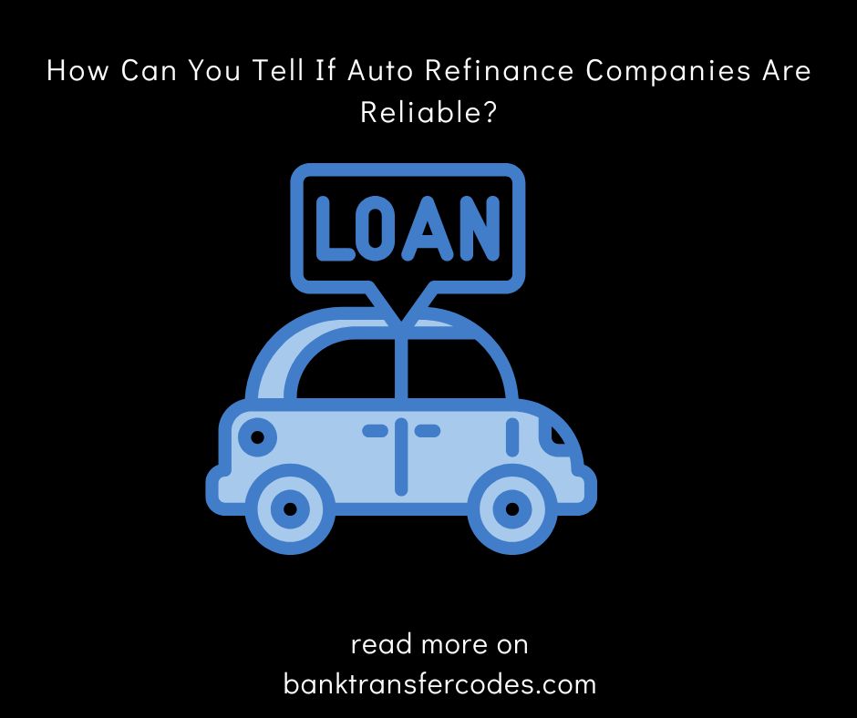 How Can You Tell If Auto Refinance Companies Are Reliable